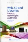 Image for Web 2.0 and libraries  : impacts, technologies and trends