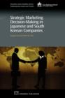 Image for Strategic marketing decision-making within Japanese and South Korean companies