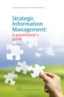Image for Strategic information management (SIM)  : a practitioner&#39;s guide