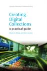Image for Creating digital collections  : a practical guide