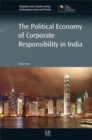 Image for The Political Economy of Corporate Responsibility in India