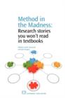 Image for Method in the madness?  : research stories you won&#39;t find in a textbook