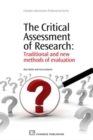 Image for The critical assessment of research  : traditional and new methods of evaluation