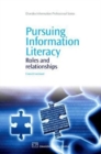 Image for Pursuing information literacy  : roles and relationships