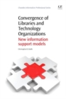 Image for Convergence of Libraries and Technology Organizations