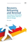 Image for Recovery, reframing, and renewal  : surviving an information science career crisis in a time of change
