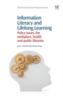 Image for Information literacy and lifelong learning  : policy issues, the workplace, health and public libraries