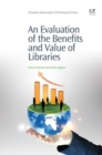 Image for An evaluation of the benefits and value of libraries