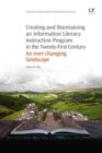 Image for Creating and maintaining an information literacy instruction program in the twenty-first century  : an ever-changing landscape