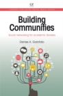 Image for Building Communities : Social Networking for Academic Libraries