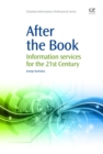 Image for After the book  : information services for the twenty-first century