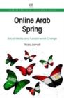 Image for Online Arab spring  : social media and fundamental change