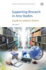 Image for Supporting research in area studies  : a guide for academic libraries