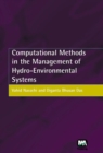 Image for Computational Methods in the Management of Hydro-Environmental Systems