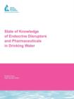 Image for State of Knowledge of Endocrine Disruptors and Pharmaceuticals in Drinking Water