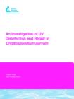 Image for An Investigation of UV Disinfection and Repair in Cryptosporidium parvum
