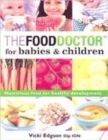 Image for The food doctor for babies &amp; children  : nutritious food for healthy development