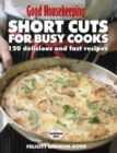 Image for Short cuts for busy cooks  : over 160 delicious and fast recipes