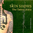 Image for Skin shows  : the tattoo bible