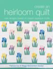 Image for Create an heirloom quilt  : new designs based on classic applique motifs