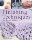 Image for Finishing techniques for hand knitters