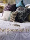 Image for Heirloom knits  : 20 classic designs to cherish