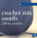 Image for Crochet stitch motifs  : 250 stitches to crochet