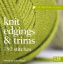 Image for The Harmony Guides: Knit Edgings &amp; Trims