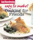 Image for Cooking for friends  : over 100 triple-tested recipes