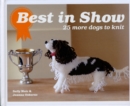 Image for Best in show  : 25 more dogs to knit