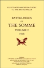 Image for Bygone Pilgrimage. The Somme Volume 2 1918 an Illustrated History and Guide to the Battlefields : v. 2