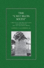Image for Cast-iron Sixth : A History of the Sixth Battalion, London Regiment (City of London Rifles)
