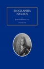 Image for BIOGRAPHIA NAVALIS; or Impartial Memoirs of the Lives and Characters of Officers of the Navy of Great Britain. From the Year 1660 to 1797 Volume 1