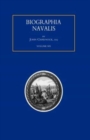 Image for BIOGRAPHIA NAVALIS; or Impartial Memoirs of the Lives and Characters of Officers of the Navy of Great Britain. From the Year 1660 to 1797 Volume 6