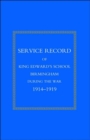 Image for Service Record of King Edward&#39;s School Birmingham 1914-1919