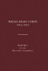 Image for Welsh Army Corps 1914-1919 : Report of the Executive Committee