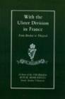 Image for With the Ulster Division in France: a Story of the 11th Battalion Royal Irish Rifles (south Antrim Volunteers), from Bordon to Thiepval