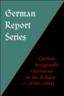 Image for German Antiguerilla Operations in the Balkans (1941-1944)
