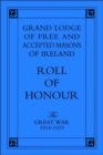 Image for Grand Lodge of Free and Accepted Masons of Ireland : Roll of Honour - The Great War 1914-1919