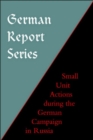 Image for German Report Series: Small Unit Actions During the German Campaign in Russia