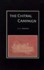 Image for Chitral Campaign: a Narrative of Events in Chitral, Swat, and Bajour
