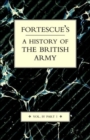 Image for Fortescue&#39;s History of the British Army : v. IV, Pt. I