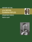 Image for History of the 5th Gurkha Rifles (Frontier Force) 1858-1928