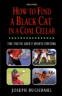 Image for How to find a black cat in a coal cellar: the truth about sports tipsters