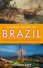 Image for A short history of Brazil