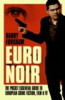 Image for Euro noir: the pocket essential guide to European crime fiction, film &amp; TV