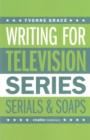Image for Writing for television  : series, serials and soaps
