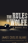 Image for The rules of Wolfe  : a border noir