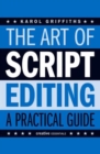 Image for The art of script editing  : a practical guide