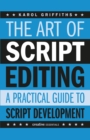 Image for Art of Script Editing: A Practical Guide for Script Editors